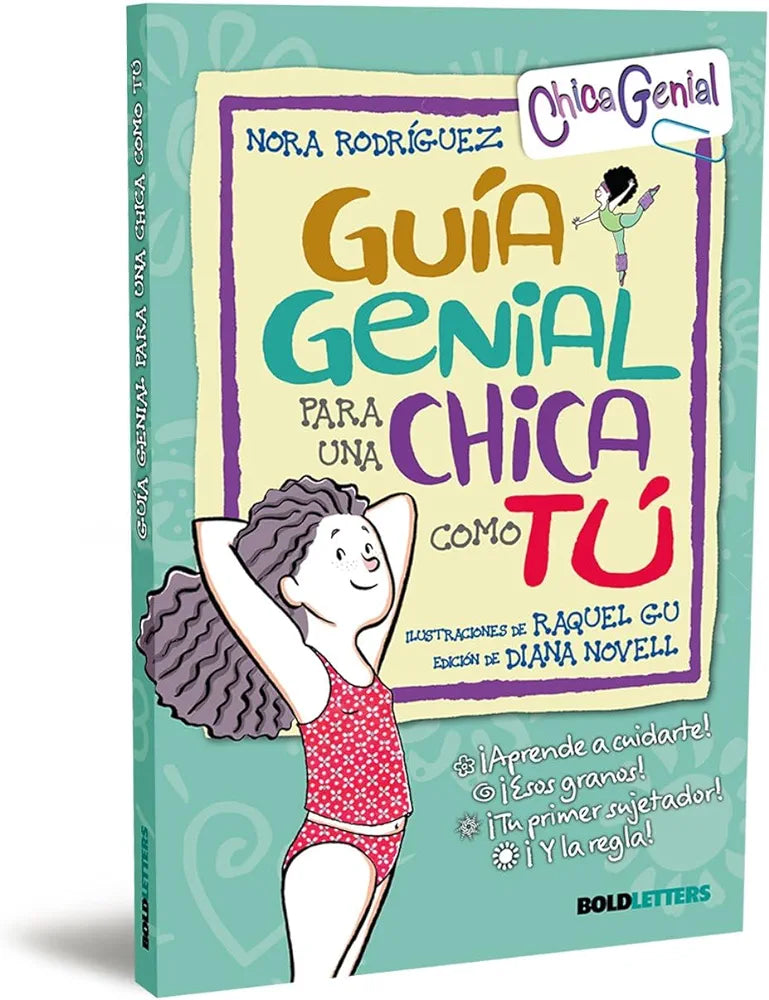 GUIA GENIAL PARA UNA CHICA COMO TU 22
NUEVA EDICION | Nora Rodríguez