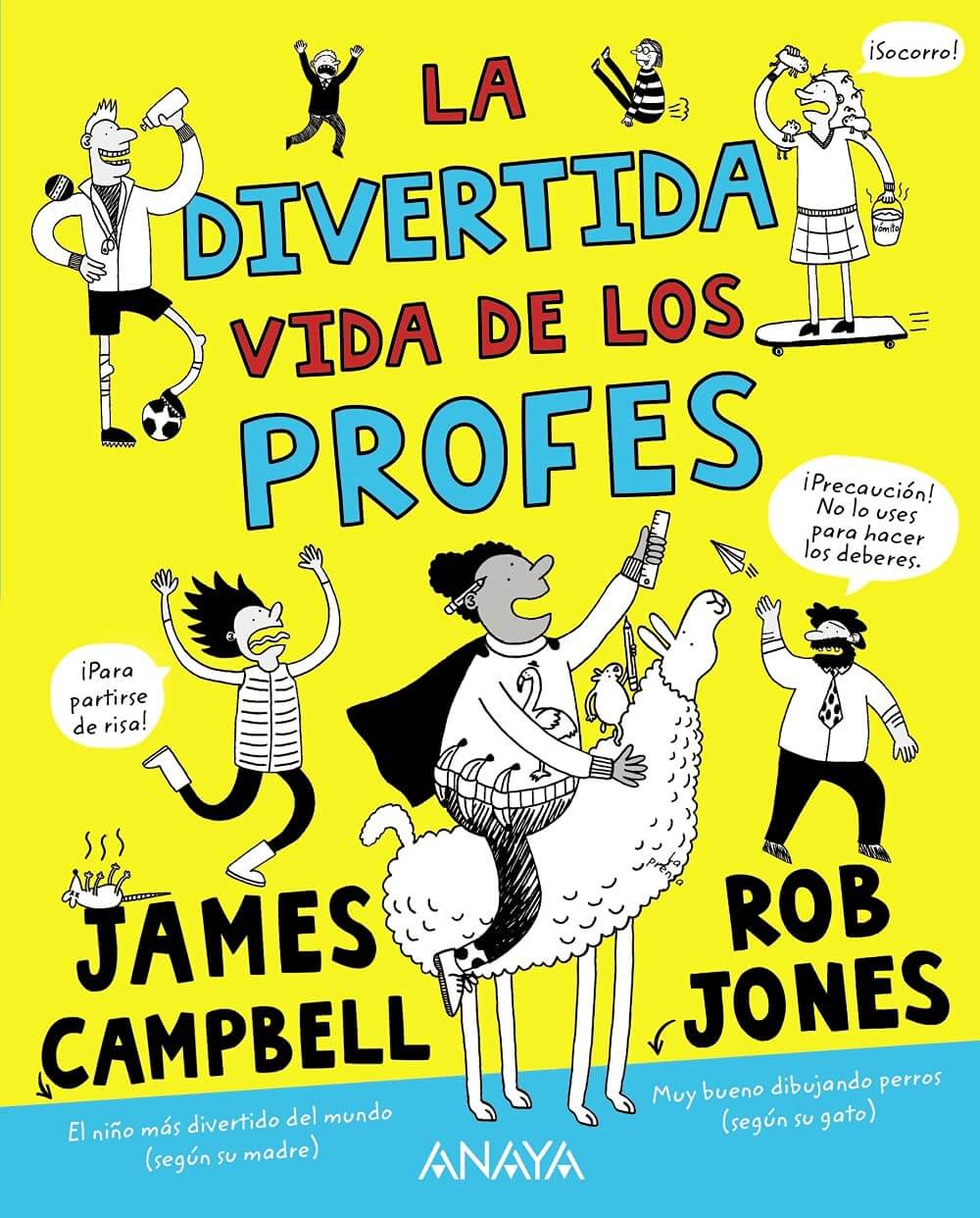 La divertida vida de los profes / Un libro de James Campbell