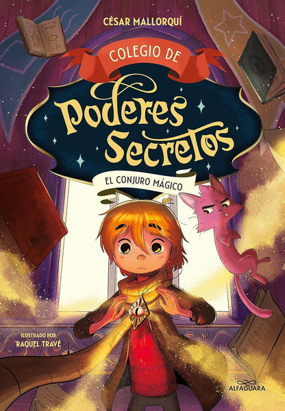 Colegio de poderes secretos 2 - EL CONJURO MAGICO | Cesar Mallorquí Books