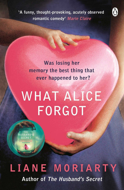 WHAT ALICE FORGOT | Moriarty, Liane Books