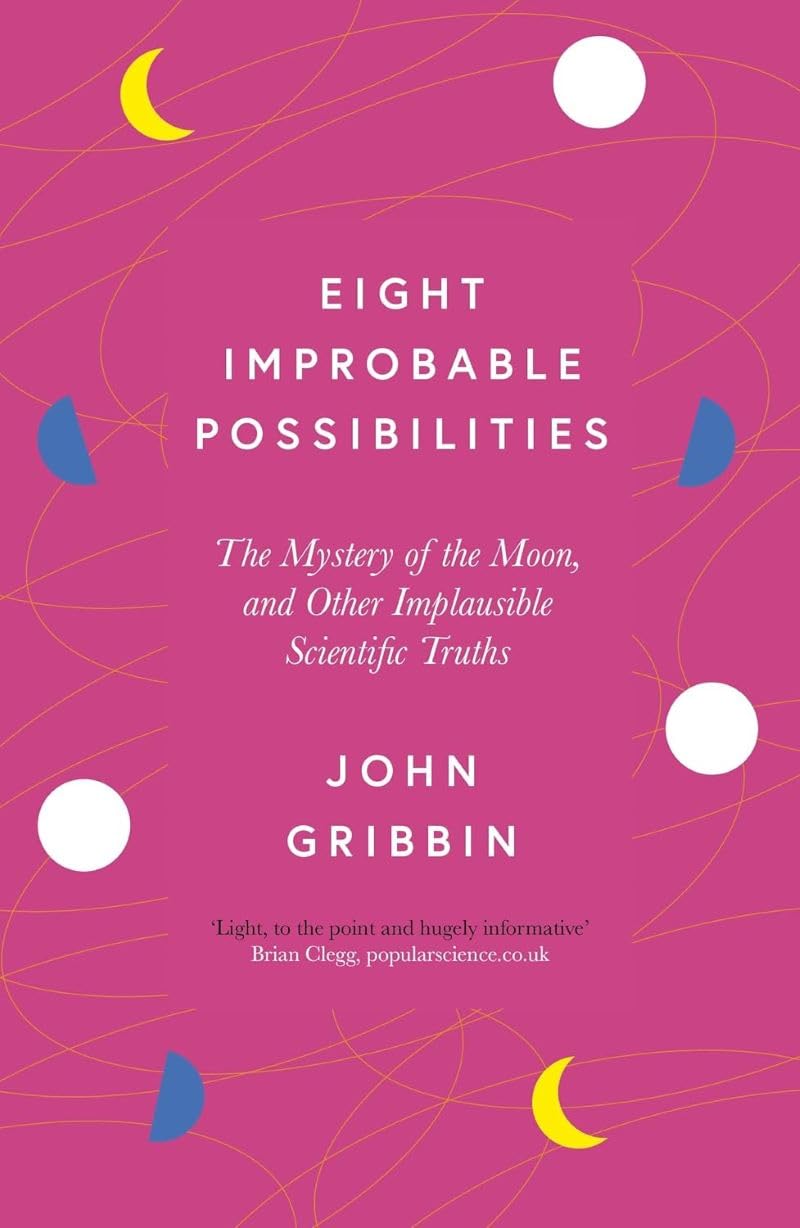 Eight Improbable Possibilities | Gribbin, John Books