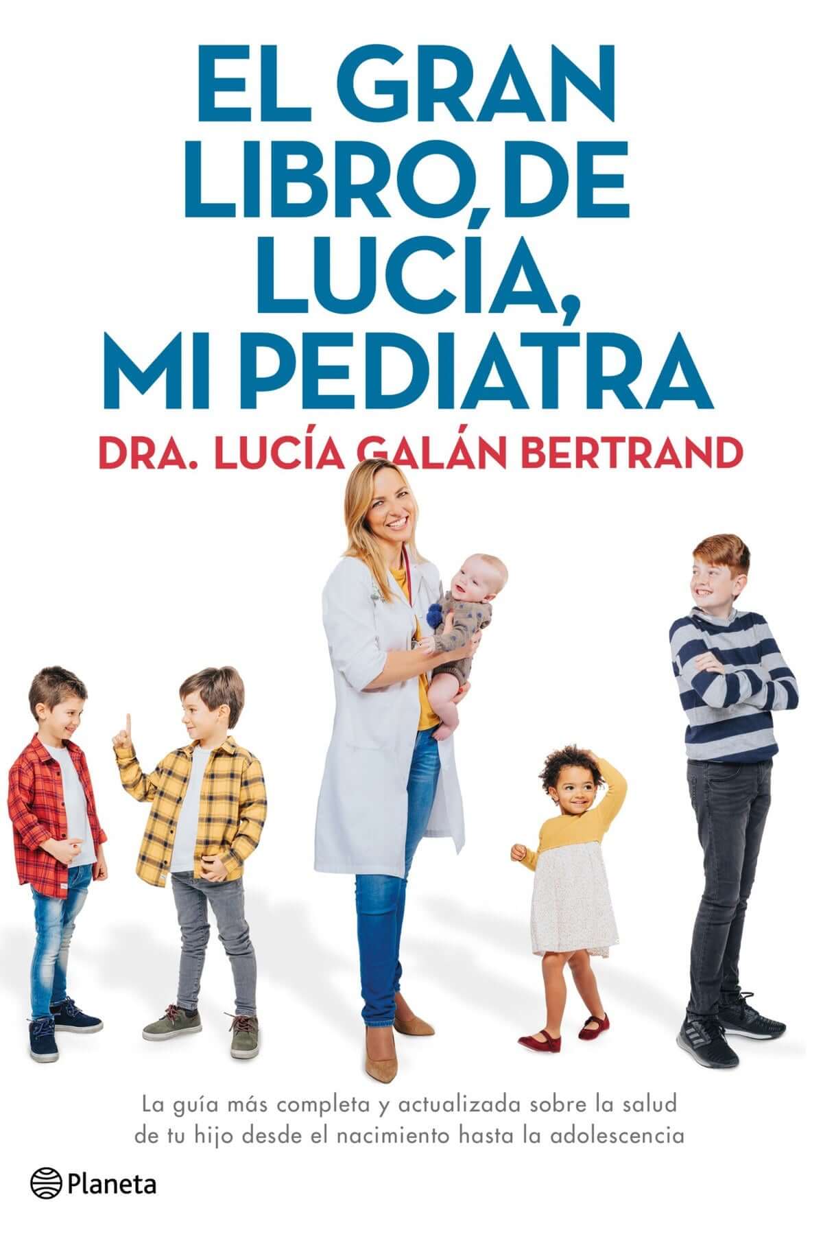 El gran libro de Lucía, mi pediatra | Lucía Galán Bertrand Books