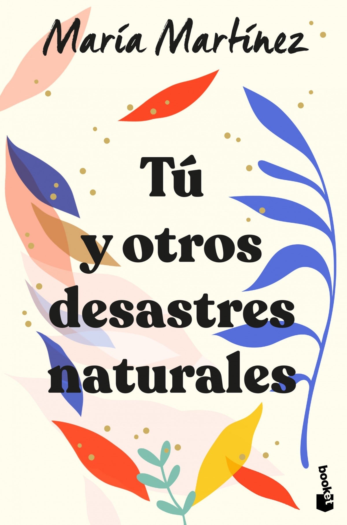 Tú y otros desastres naturales | Martínez, María Books