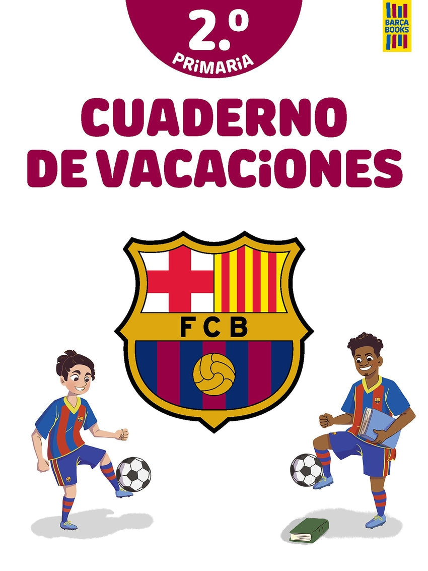 Barça. Cuaderno de vacaciones. 2º de primaria | Producto oficial F.C. Barcelona Books