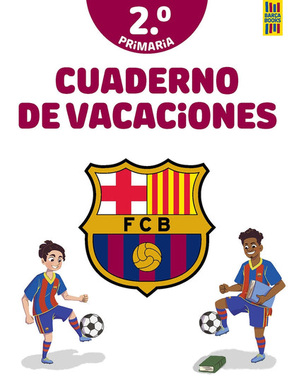 Barça. Cuaderno de vacaciones. 2º de primaria | Producto oficial F.C. Barcelona Books