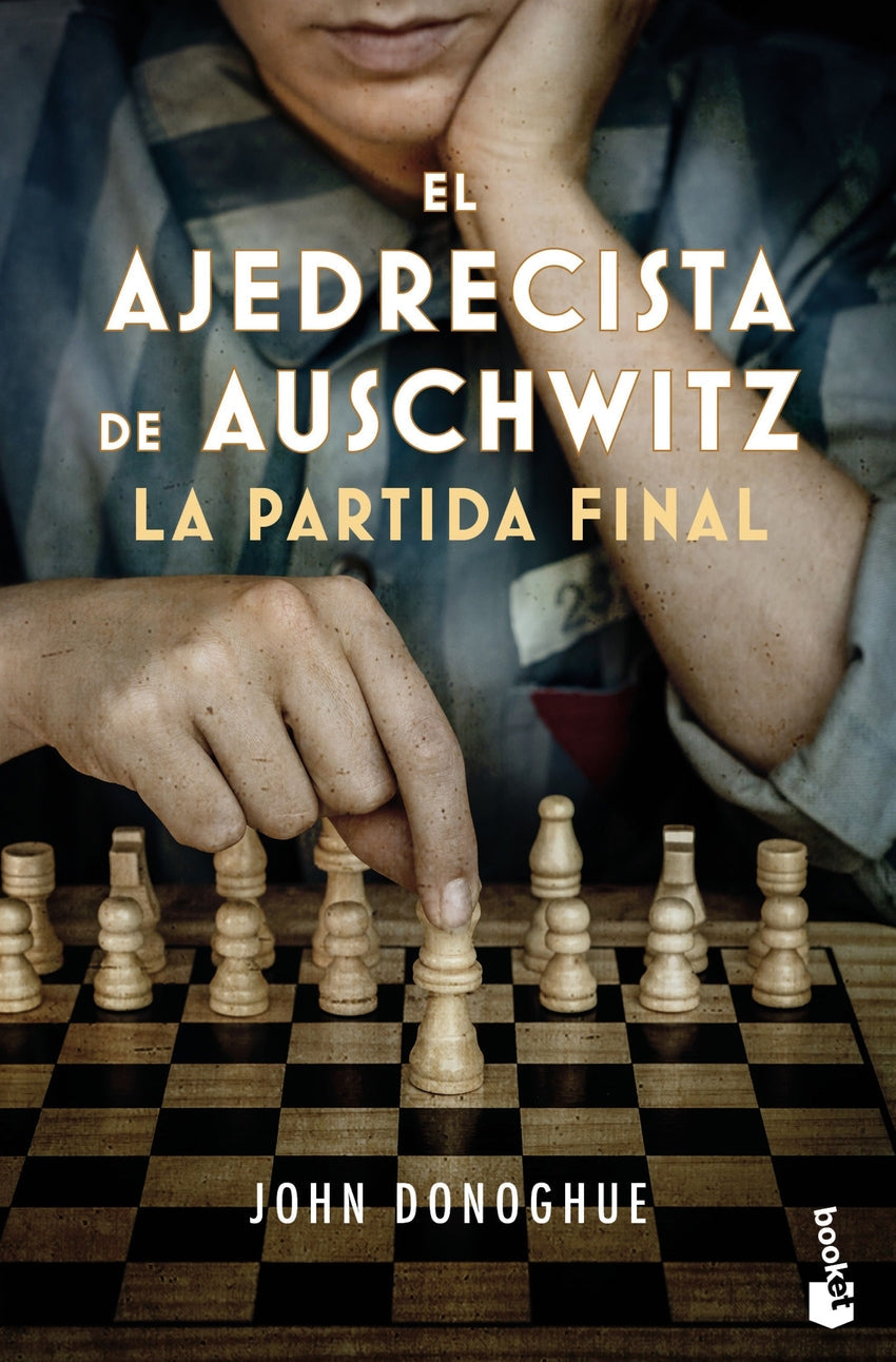 El ajedrecista de Auschwitz. La partida final | Donoghue, John Books