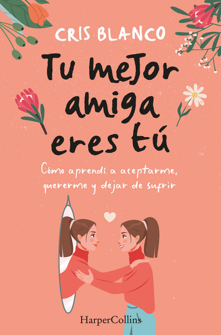 Tu mejor amiga eres tú | Blanco, Cris Books