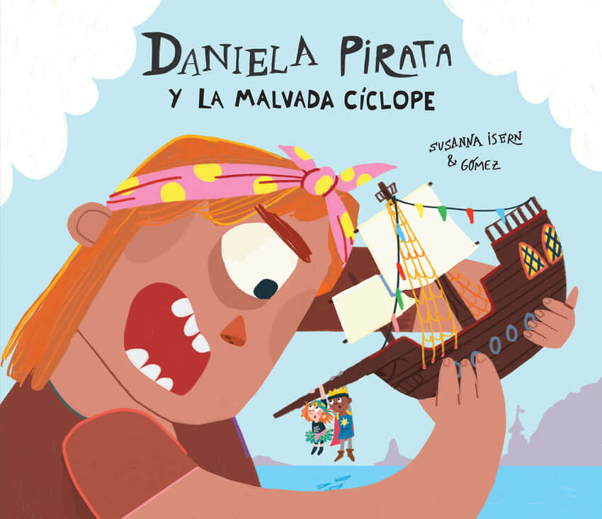 DANIELA PIRATA Y LA MALVADA CICLOPE | Isern, Susanna Books