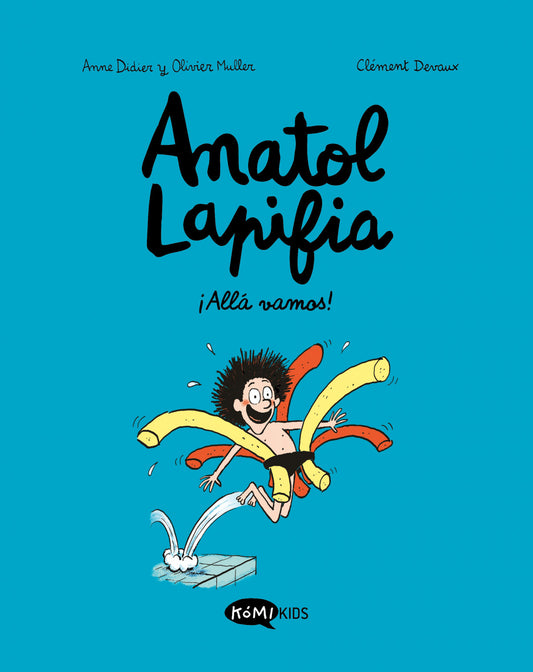 Anatol Lapifia Vol.1 ¡Allá vamos!  | Didier, Anne