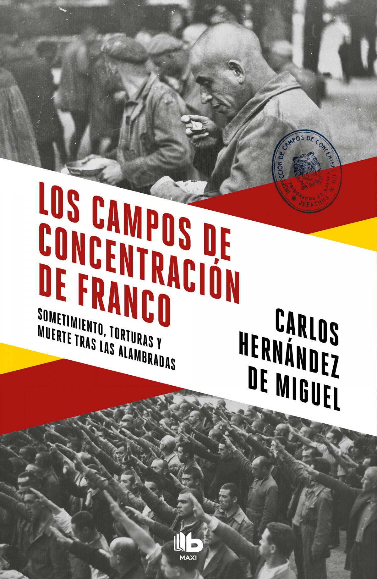 Los campos de concentración de Franco | Hernández de Miguel, Carlos Books