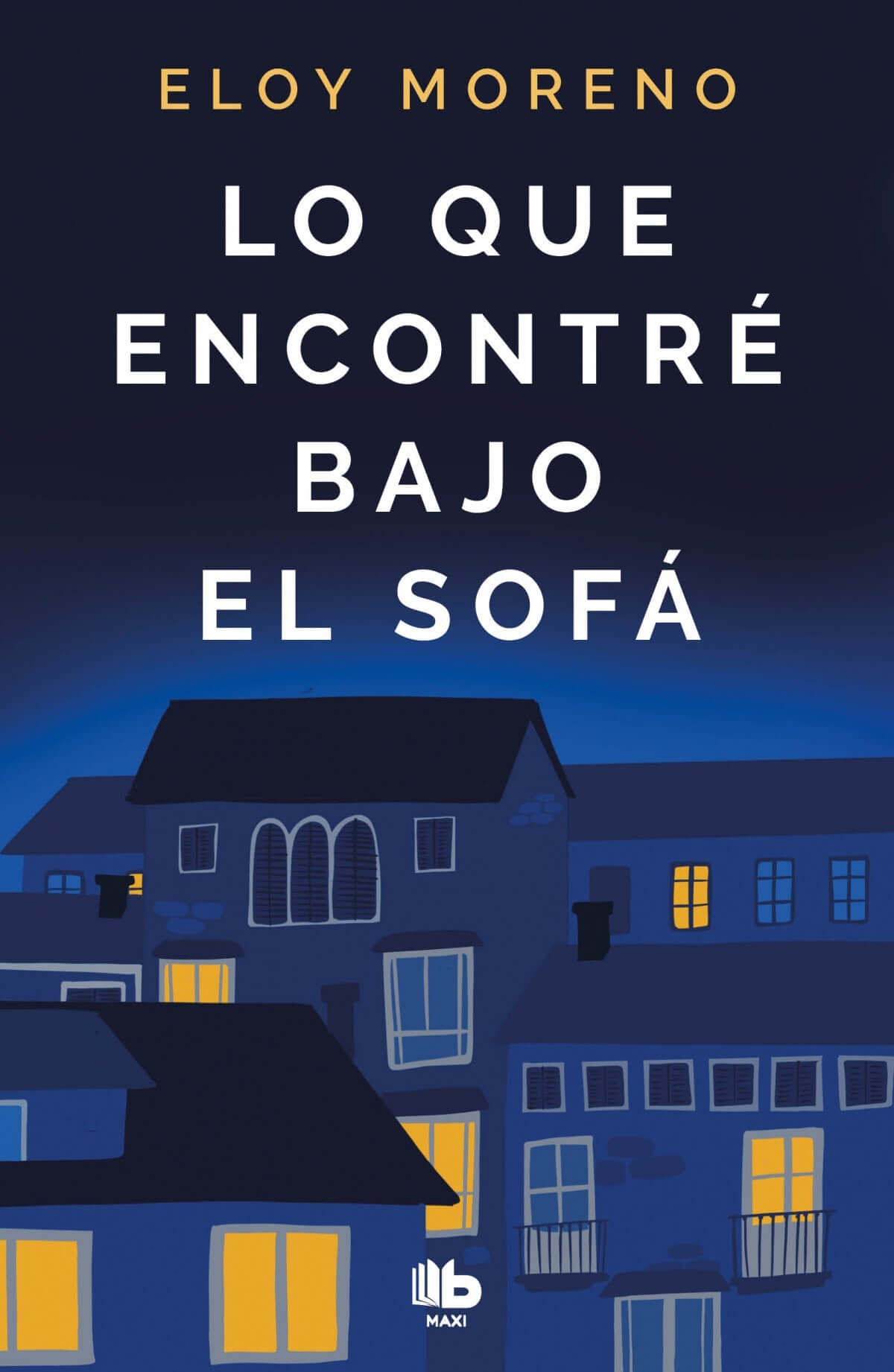 Lo que encontré bajo el sofá | Moreno, Eloy Books