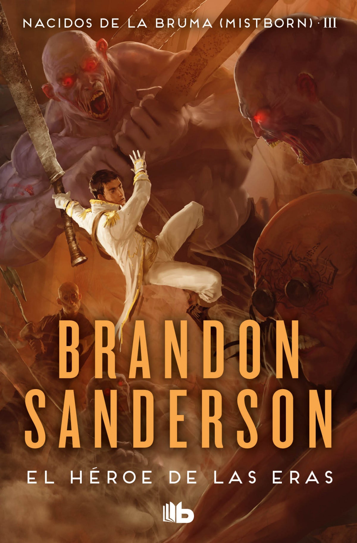 El Héroe de las Eras (Nacidos de la bruma [Mistborn] 3) | Sanderson, Brandon Books