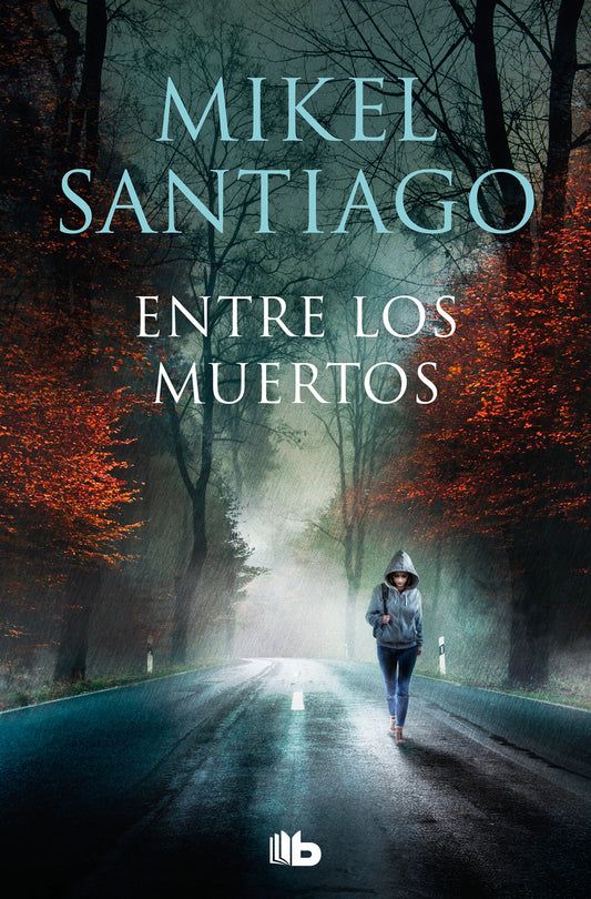 Entre los muertos (Trilogía de Illumbe 3) | Santiago, Mikel Books