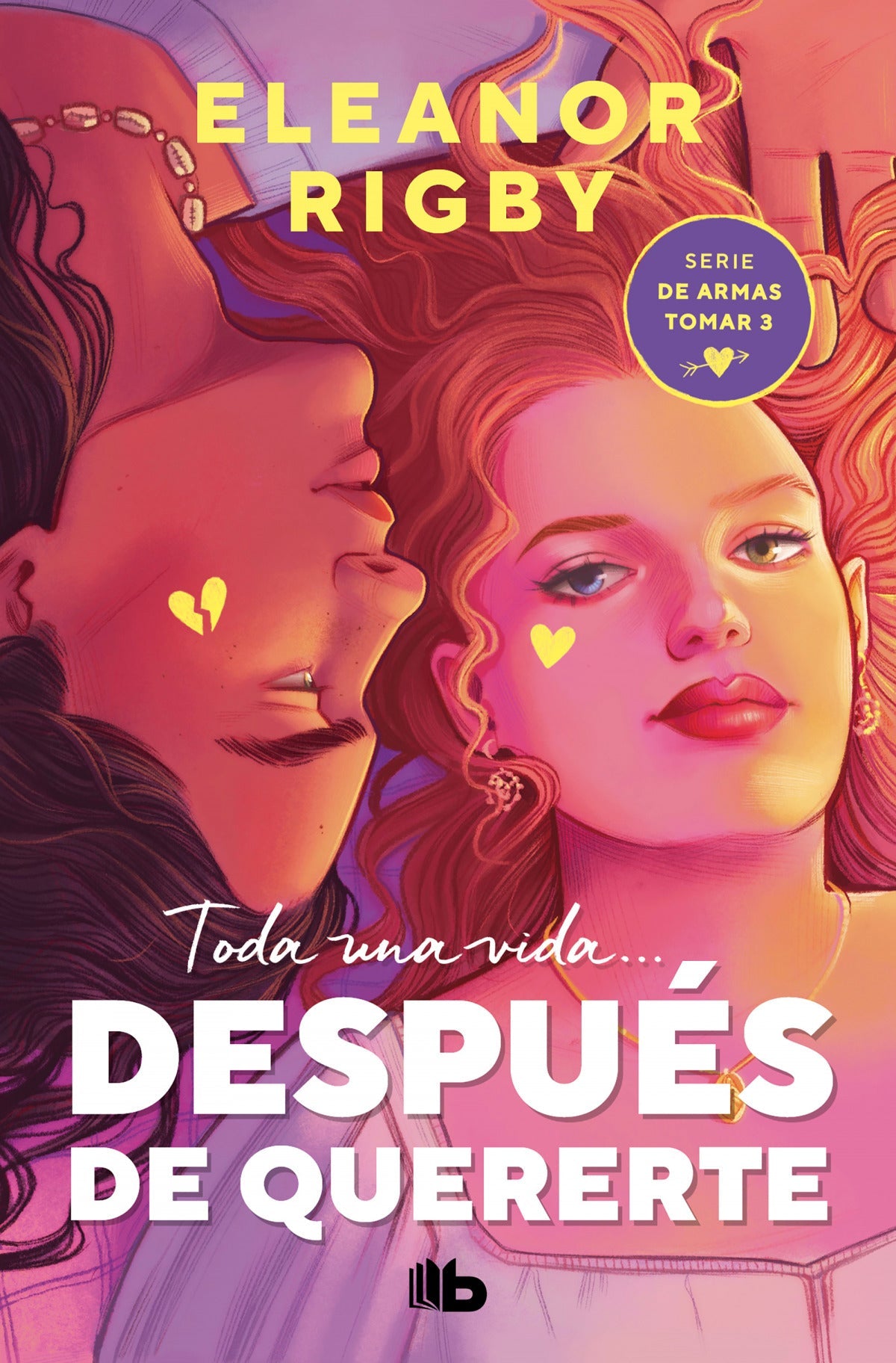 DESPUÉS DE QUERERTE (DE ARMAS TOMAR 3) | Rigby, Eleanor Books