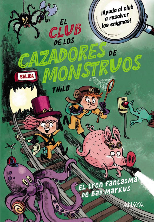 El Club de los Cazadores de Monstruos: El tren fantasma de Bad Markus | García Alonso, Beatriz