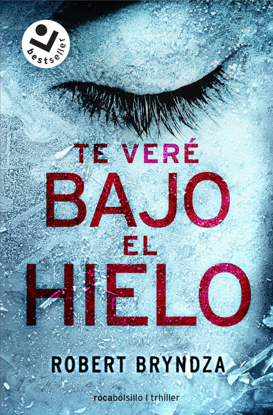 TE VERÈ BAJO EL HIELO | Bryndza, Robert Books