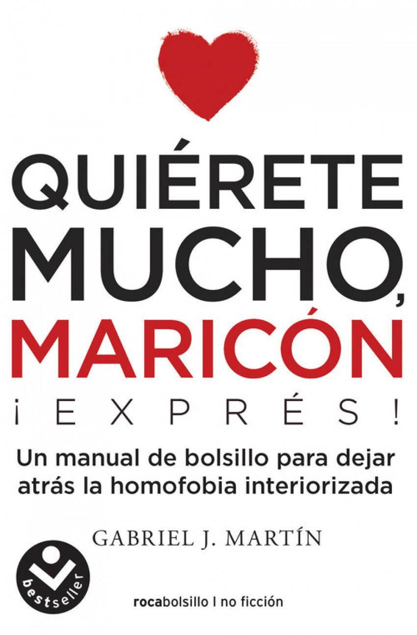 QUIÈRETE MUCHO MARICÓN | Martín, Gabriel J. Books