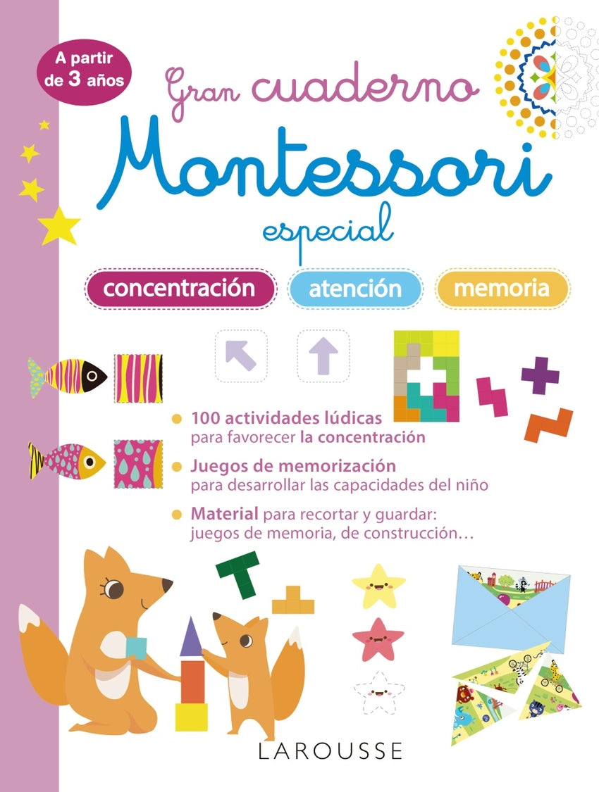 Gran cuaderno Montessori especial concentración, atención y memoria. A partir de 3 años | Larousse Editorial Books