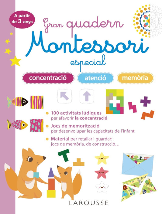 Gran quadern Montessori especial concentració, atenció i memoria. A partir de 3 anys | Larousse Editorial Books