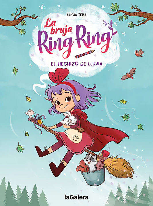 La bruja Ring Ring 2. El hechizo de lluvia | Teba, Alicia