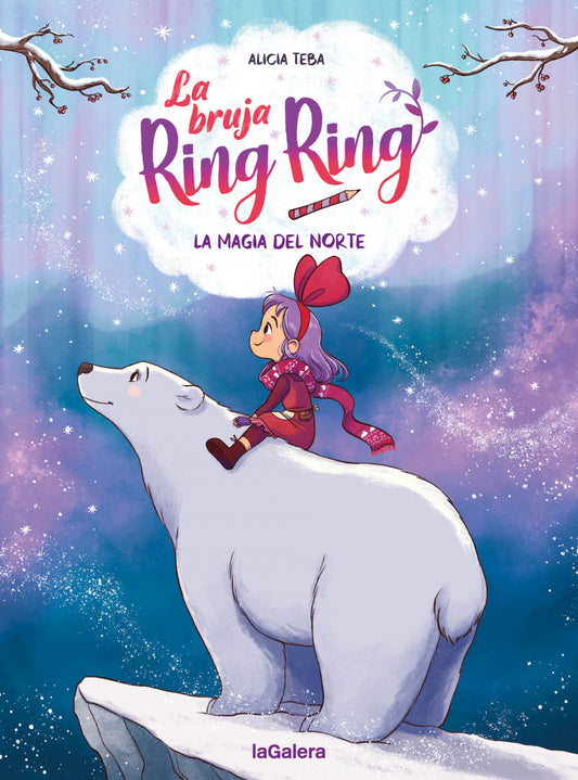 La bruja Ring Ring 4. La magia del norte | Teba, Alicia