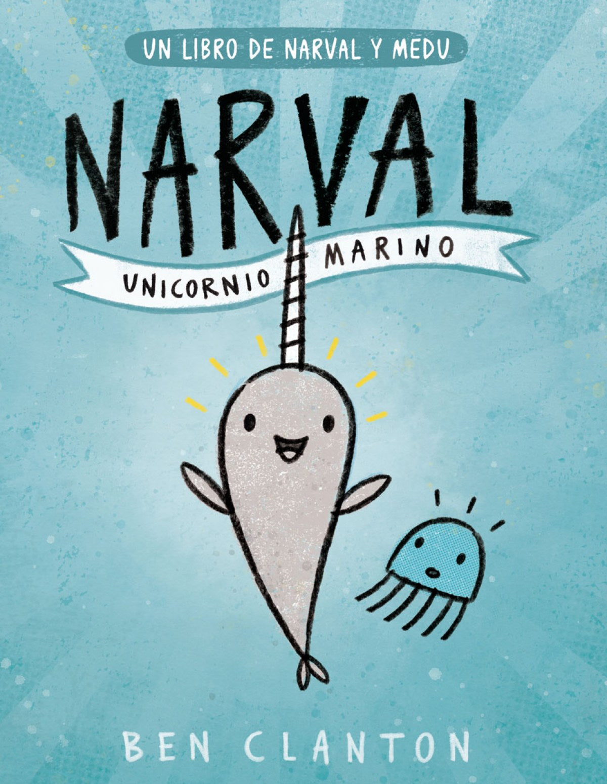 NARVAL. UNICORNIO MARINO | Clanton, Ben