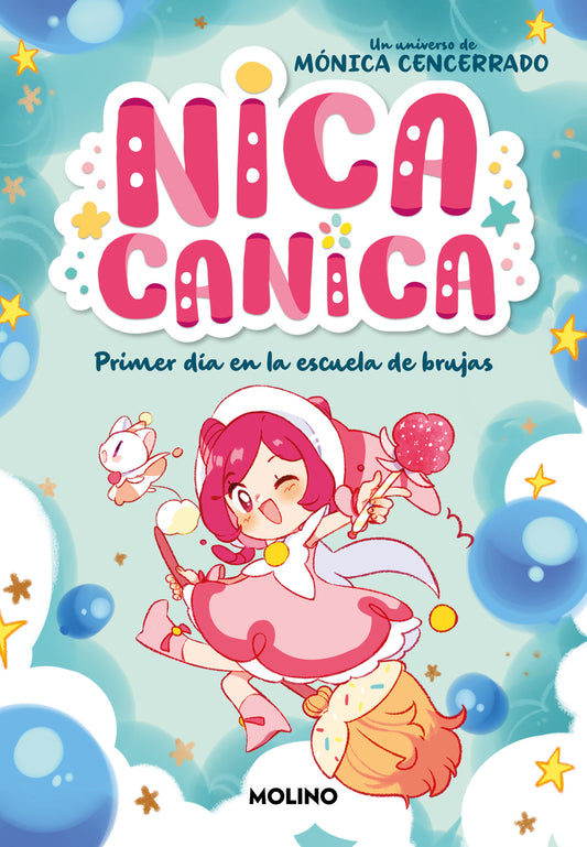 Nica Canica 1 - Primer día en la escuela de brujas | Cencerrado, Mónica