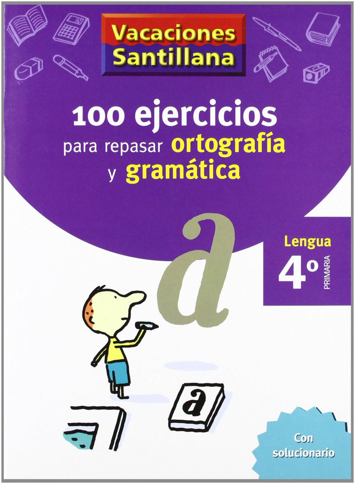 (06).VACACIONES GRAMATICA ORTOG.4º.PRIM.(100 EJERCICIOS) | Varios autores Books