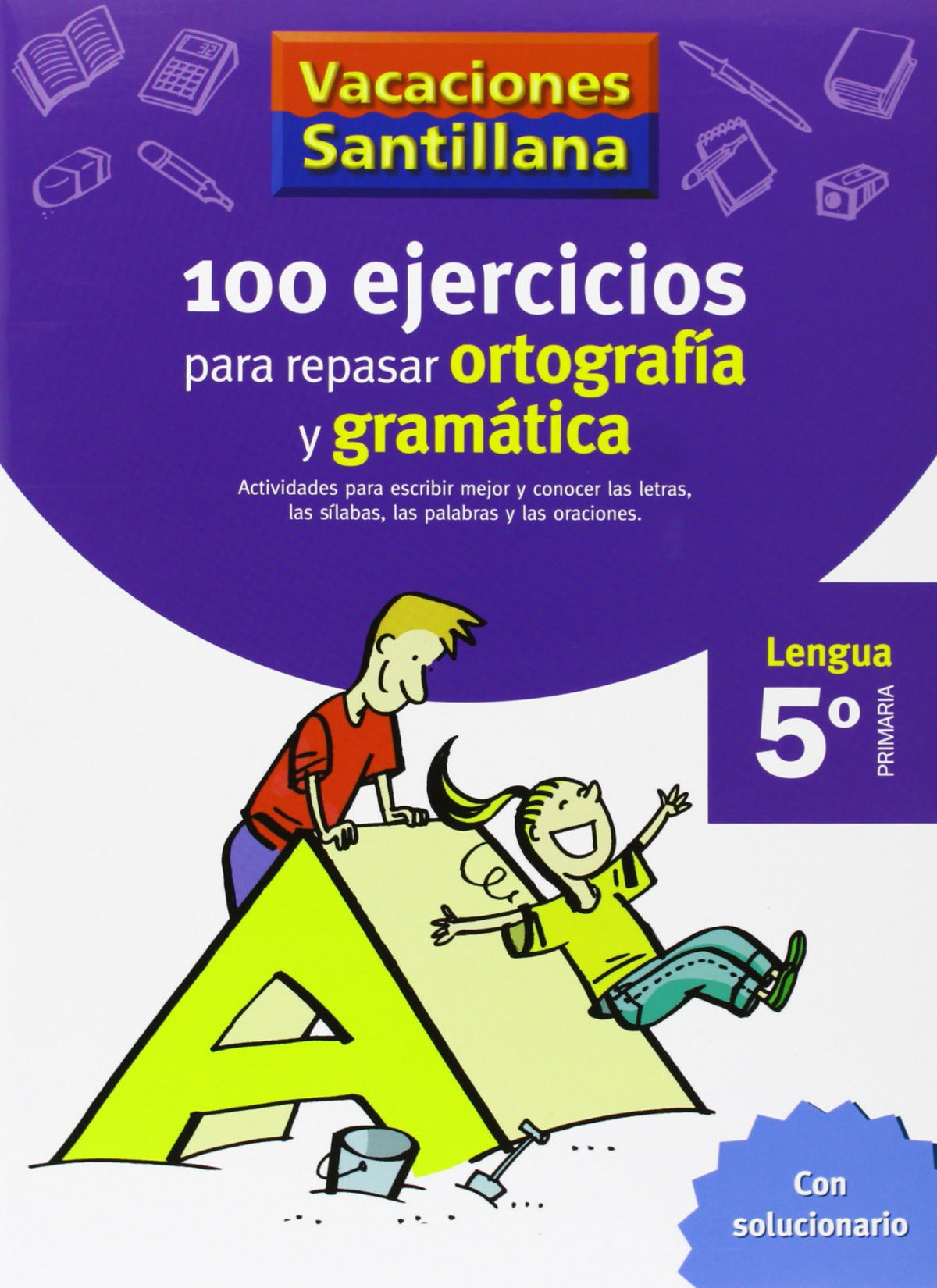 (06).VACACIONES GRAMATICA ORTOG.5º.PRIM.(100 EJERCICIOS) | Varios autores Books