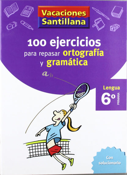 (06).VACACIONES GRAMATICA ORTOG.6º.PRIM.(100 EJERCICIOS) | Varios autores Books