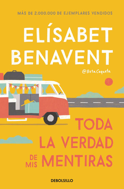 Toda la verdad de mis mentiras | Benavent, Elísabet Books