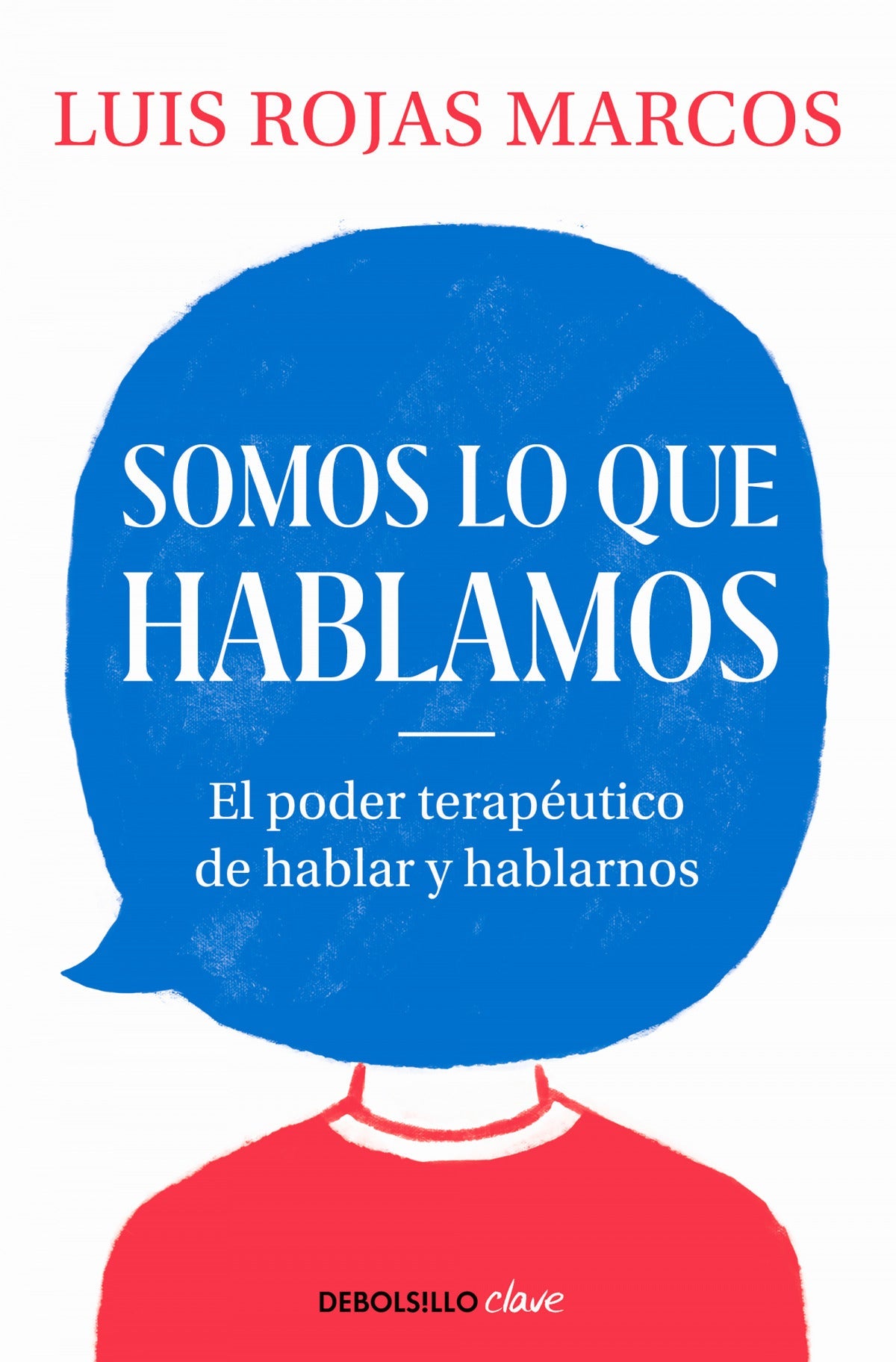 Somos lo que hablamos | Rojas Marcos, Luis Books