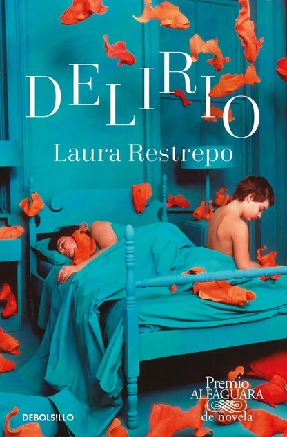 Delirio (Premio Alfaguara de novela 2004) | Restrepo, Laura Books