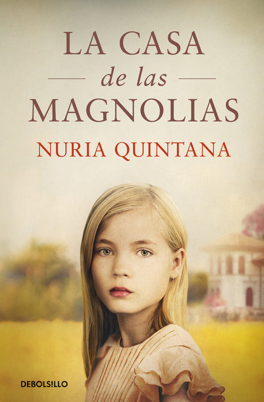 LA CASA DE LAS MAGNOLIAS | QUINTANA, NURIA Books