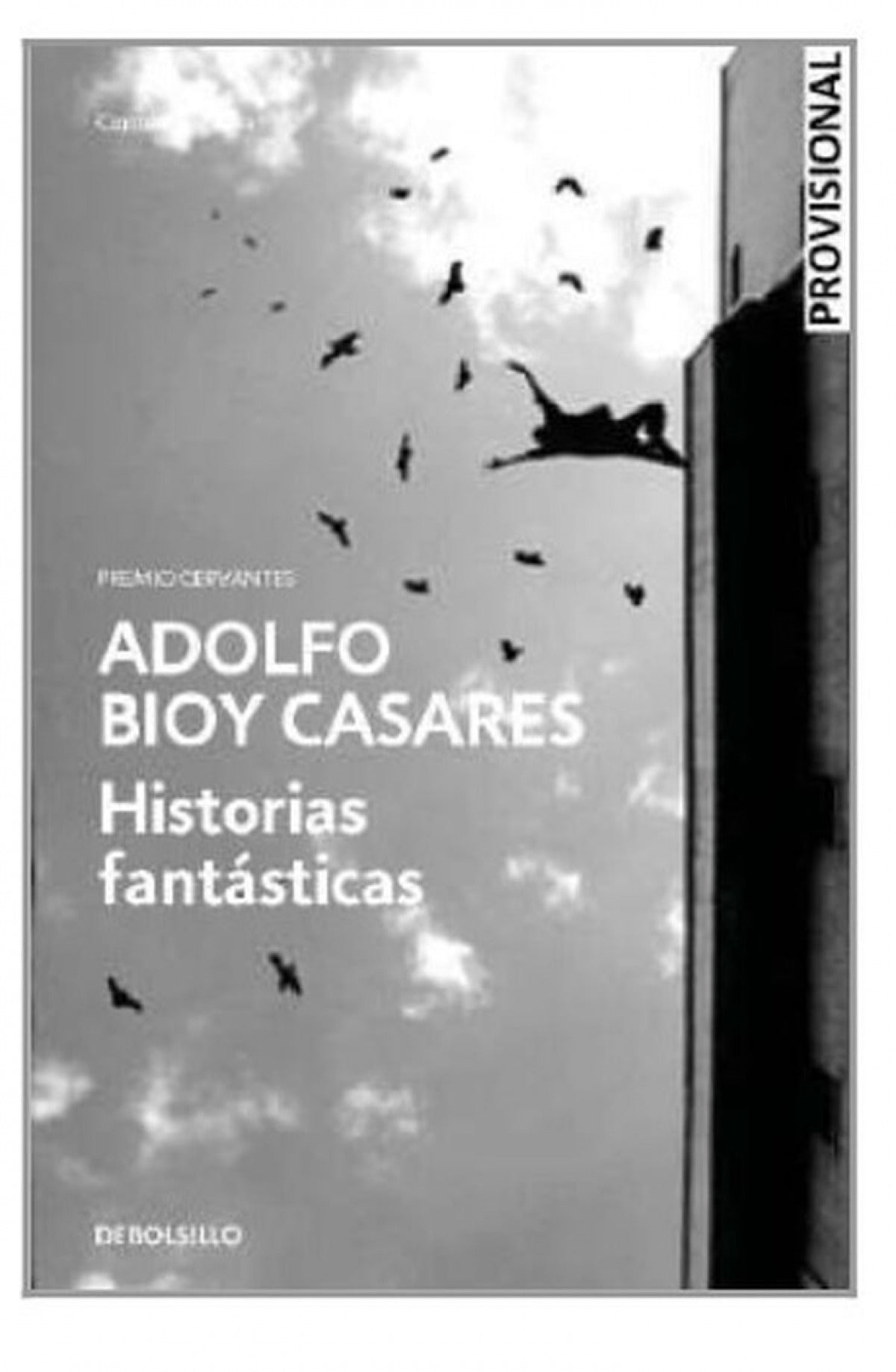 Historias fantásticas | Bioy Casares, Adolfo