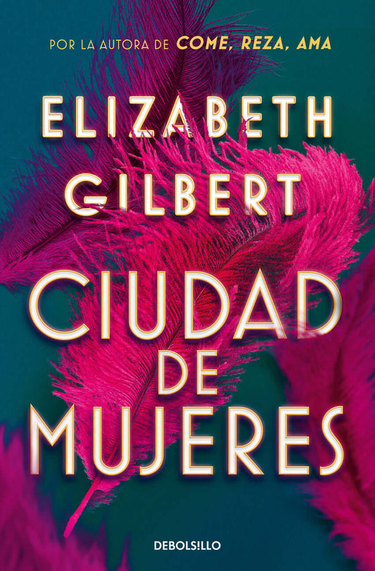 Ciudad de mujeres | Gilbert, Elizabeth Books