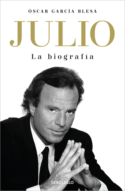 Julio Iglesias. La biografía | García Blesa, Óscar Books