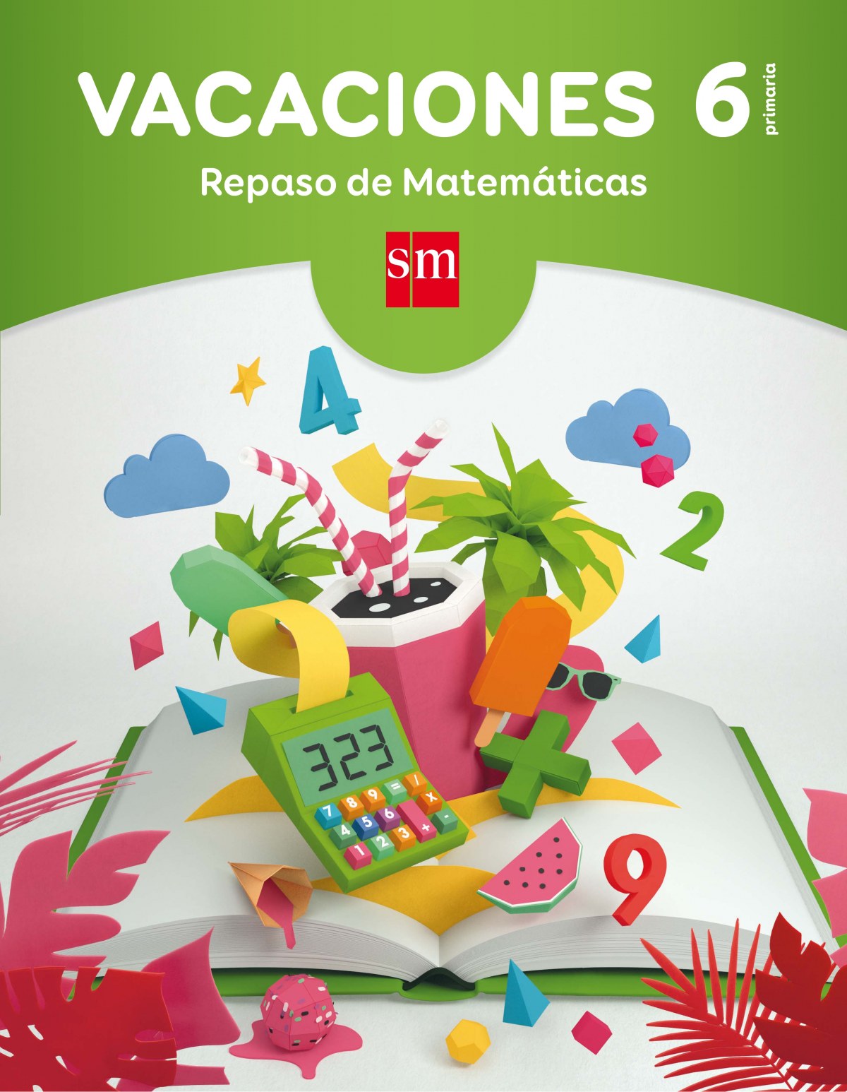 Vacaciones 6º Primaria. Repaso matemáticas | VV.AA. Books