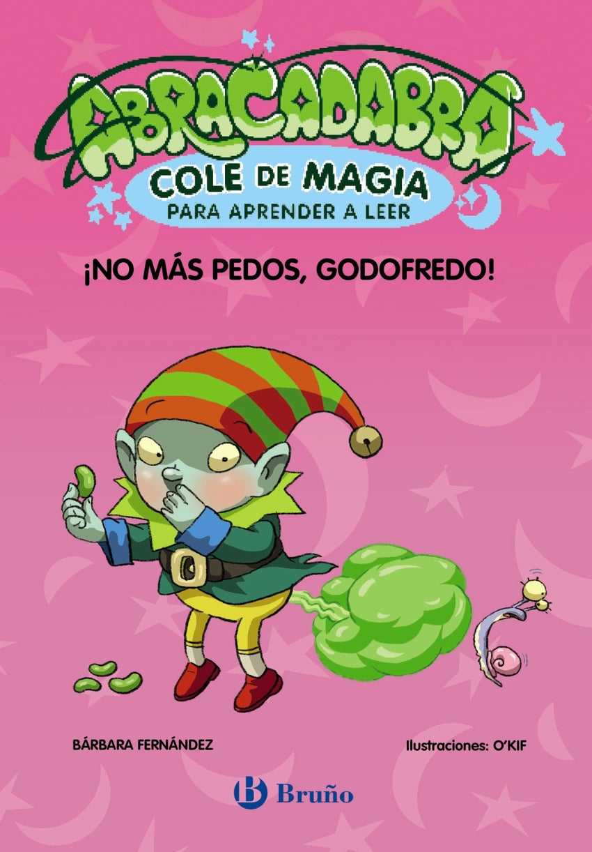 Abracadabra, Cole de Magia para aprender a leer, 6. ¡No más pedos, Godofredo! | Fernández, Bárbara