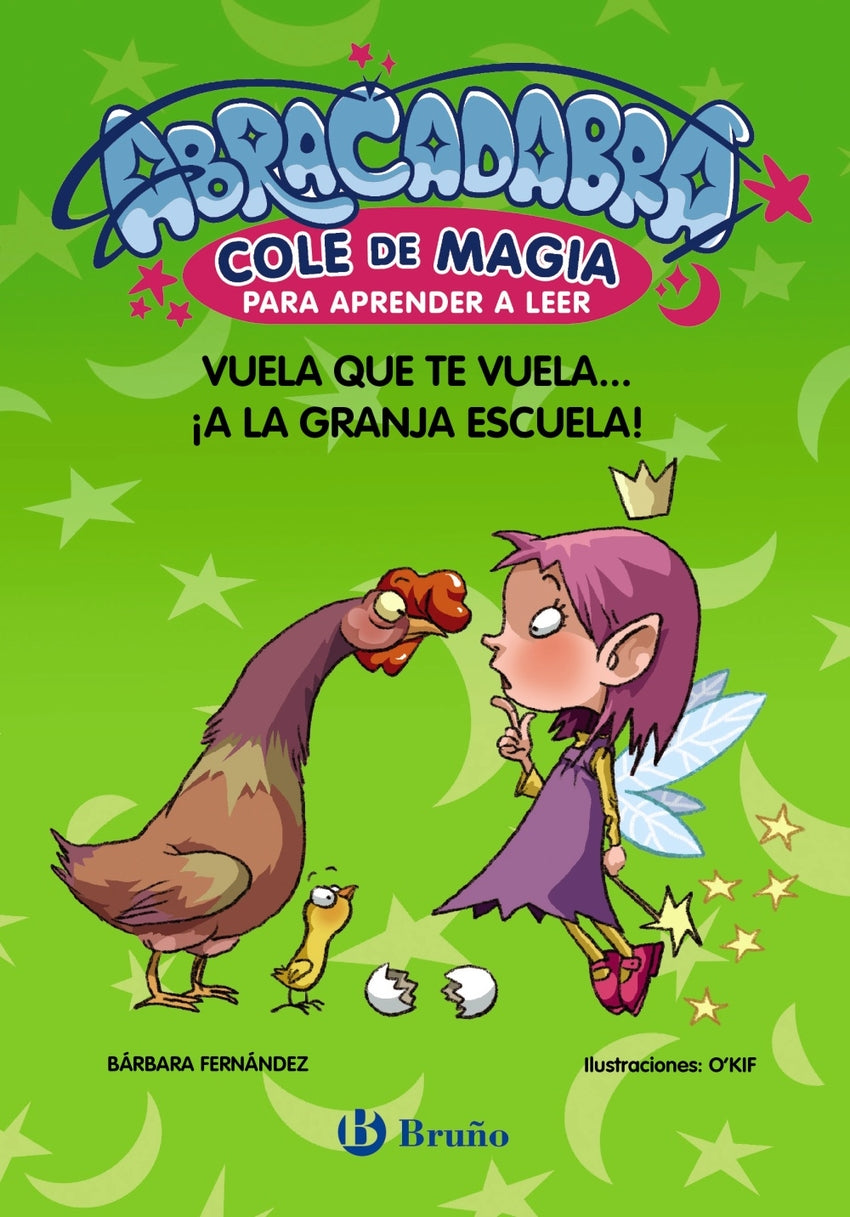 Abracadabra, Cole de Magia para aprender a leer, 2. Vuela que te vuela... ¡a la granja escuela! | Fernández, Bárbara