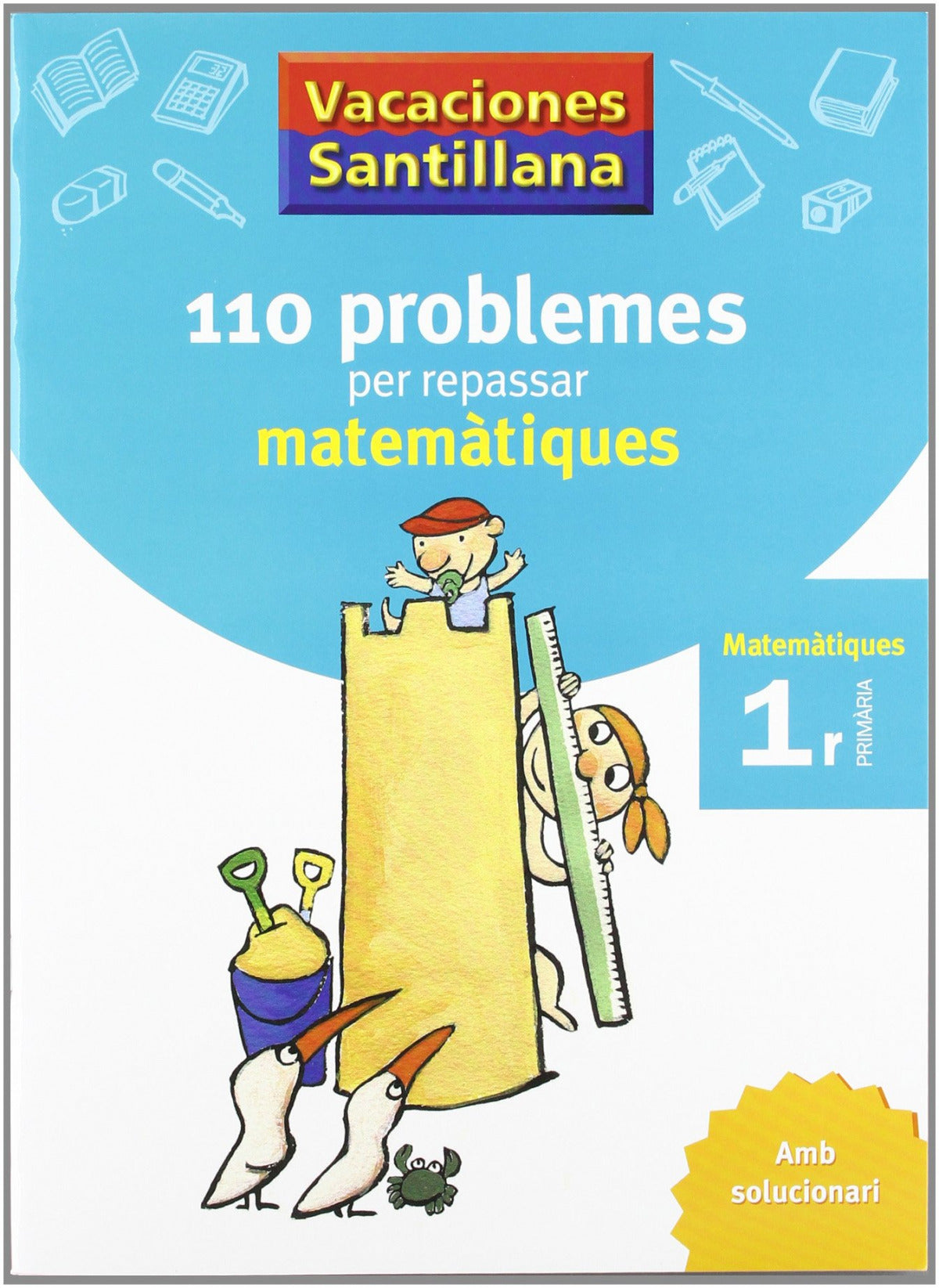 VACANCES 1R PRIMARIA 110 PROBLEMES PER REPASSAR MATEMATIQUES AMB SOLUCIONARI GRUP PROMOTOR | Varios autores Books