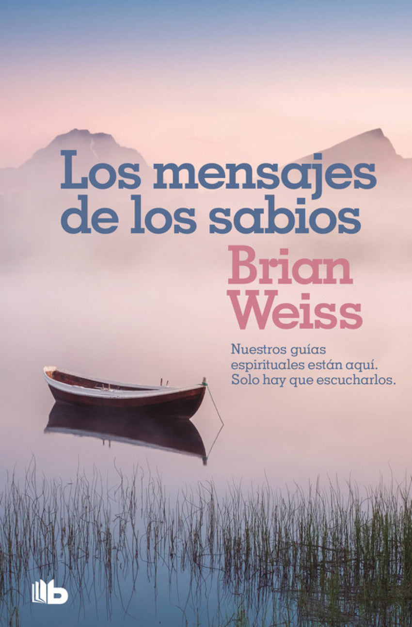 LOS MENSAJES DE LOS SABIOS | Weiss, Brian Books