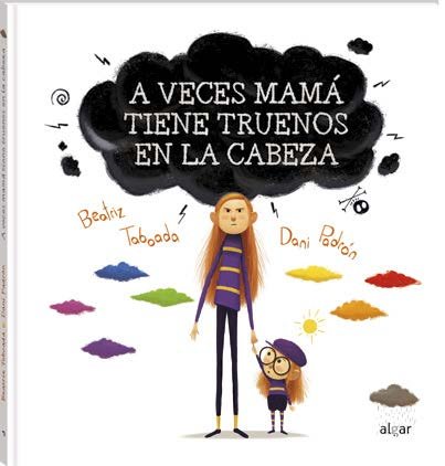 A VECES MAMA TIENE TRUENOS EN LA CABEZA |TABOADA, BEA