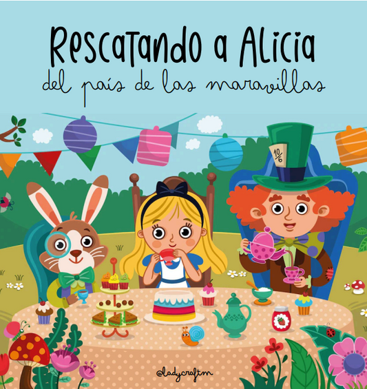 Rescatando Alicia del Pais de las Maravillas | Ladycraft E-Books