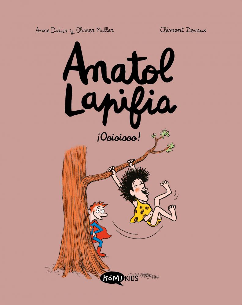 Anatol Lapifia Vol.2 ¡Ooioiooo!  | Didier, Anne