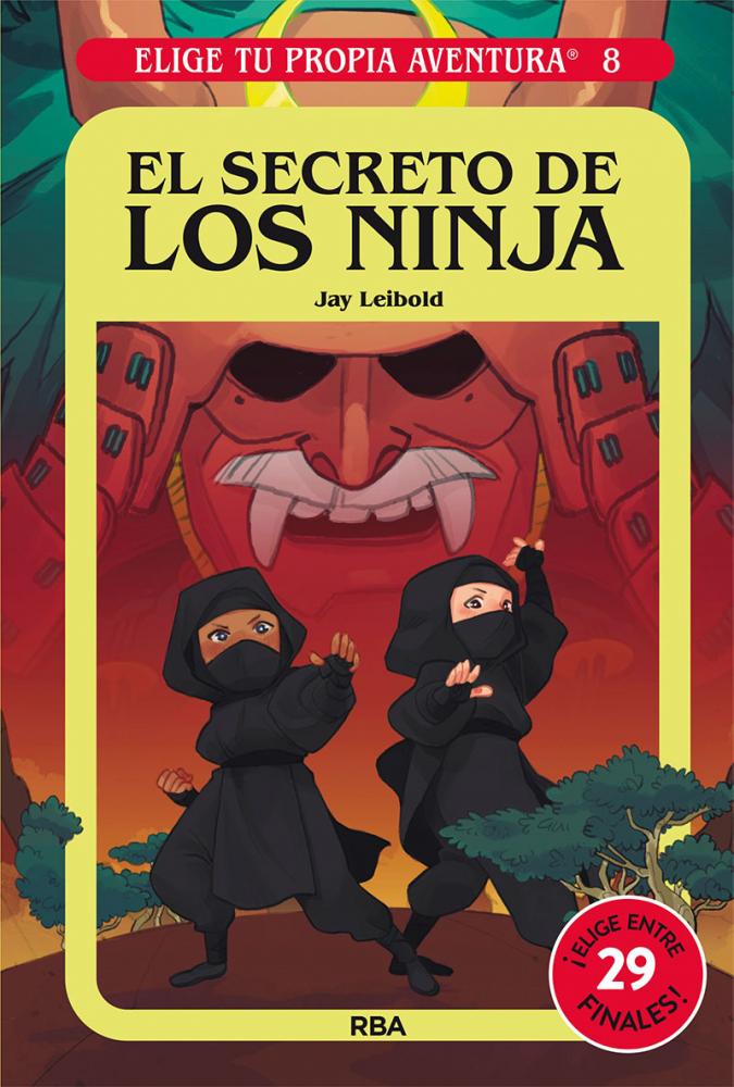 Elige tu propia aventura - el secreto de los ninja |   Leibold, Jay