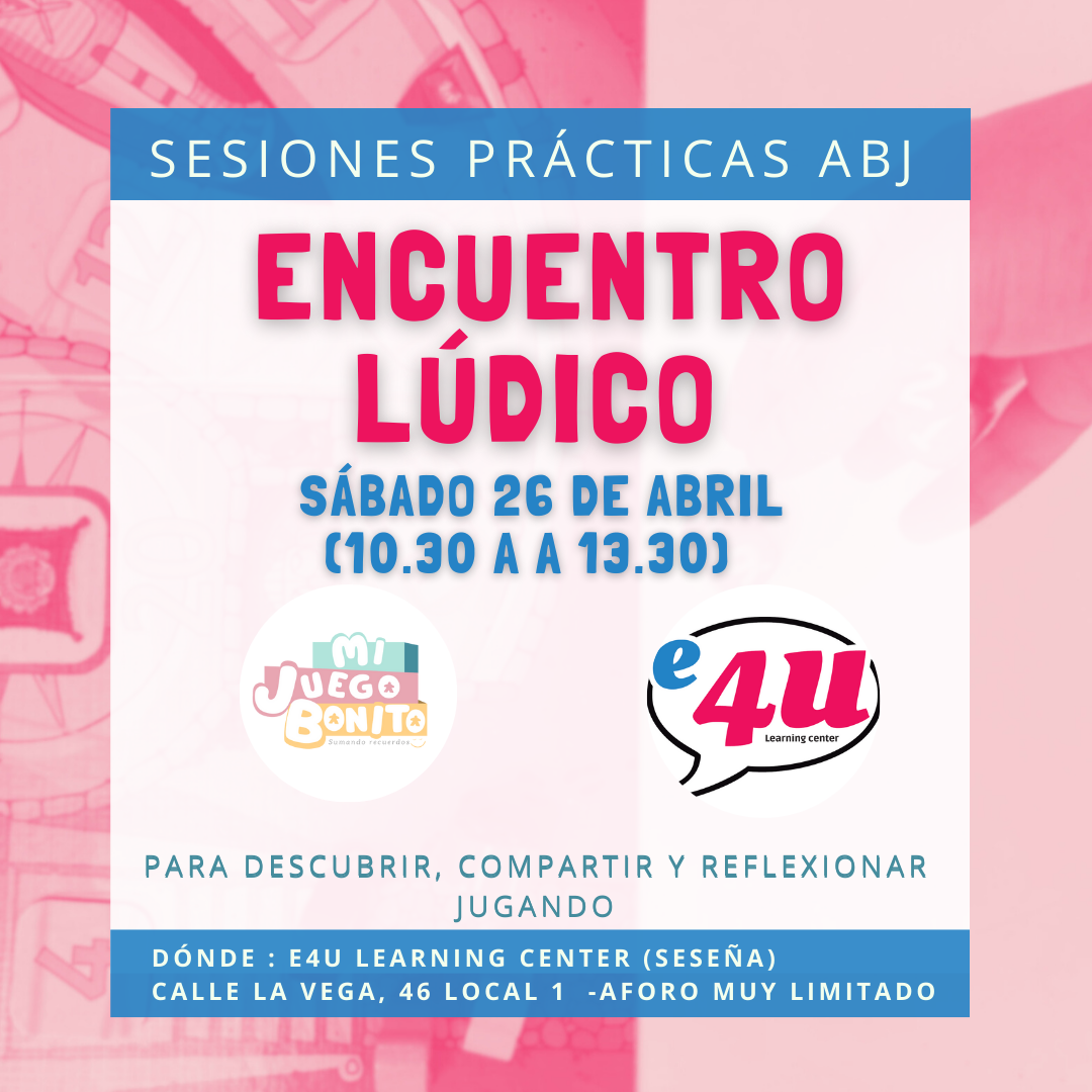 Encuentros Lúdicos 26 de Abril 2025 en E4U Learning Center en Seseña